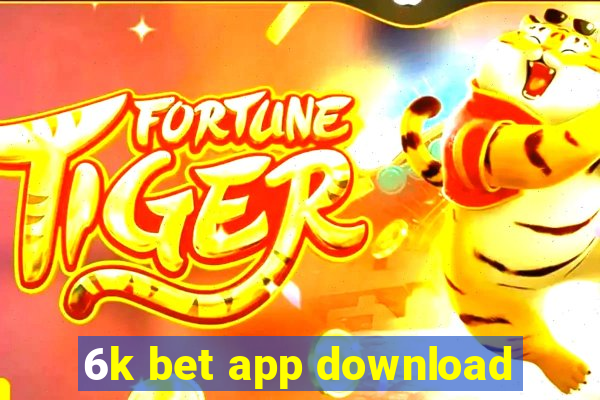 6k bet app download